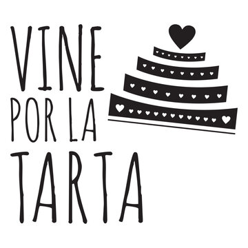 Vine por la torta spanish wedding cake quote