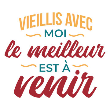 Vieillis avec moi lettering