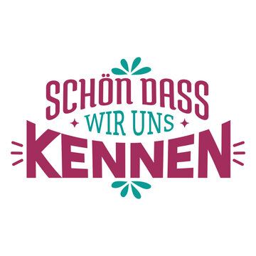 Schon dass wir uns kennen german text sticker
