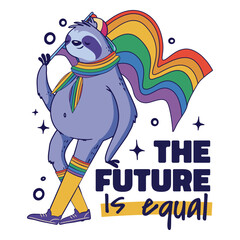 Fototapeta premium Sloth with rainbow flag and quote the future is equal