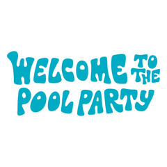 Fototapeta premium Pool party swimming quote