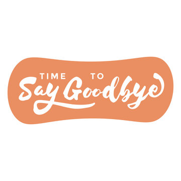 Time to say goodbye