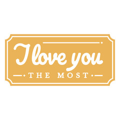 I love you the most yellow label © Vexels