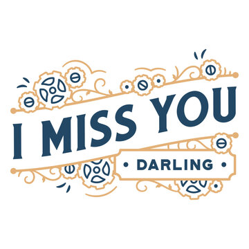 I miss you darling
