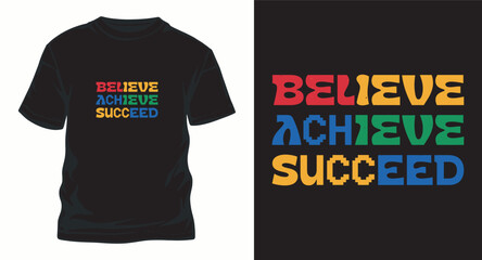 Fototapeta premium Believe achieve succeed motivational t shirt design with retro distorted typography.
