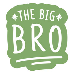 Naklejka premium Bold big brother graphic design with playful elements for t-shirt design