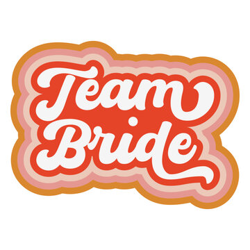 Team bride groovy lettering