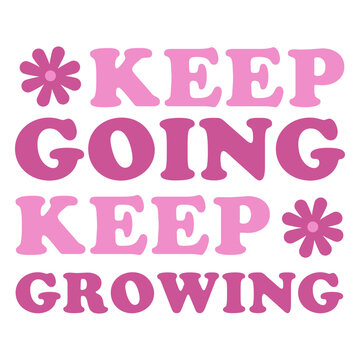 Pink keep going keep growing quote