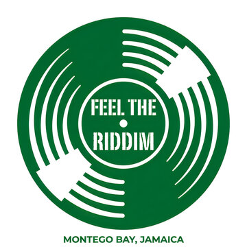 Green vinyl record graphic with 'Feel the Riddim' text and Montego Bay Jamaica at the bottom