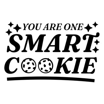 Inspiring smart cookie affirmation design t-shirt design