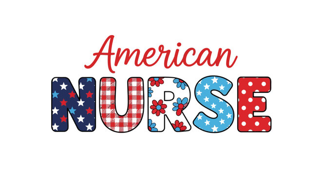 American Nurse patriotic typography vector, red white and blue fourth of july nurse lettering, floral and star pattern medical professional design