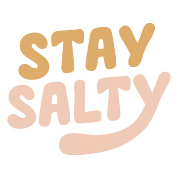 Playful stay salty quote design