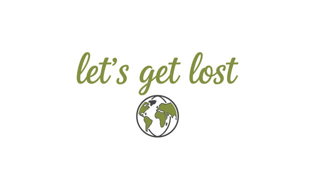 Inspiring travel card featuring the quote lets get lost written in elegant green script above a minimalist green globe.