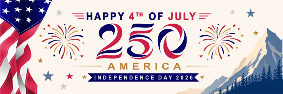 USA 250th Independence Day banner template. Features bold 250 America fluid typography, a waving national flag, celebratory tricolor fireworks, and mountain landscape illustration for July 4th, 2026.