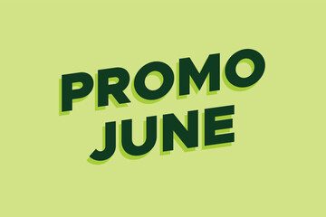 Naklejka premium PROMO JUNE text effect vector design element