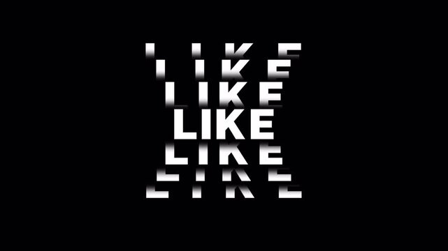 LIKE Text Glitch Echo Animation - Social Media Motion Typography Black Background