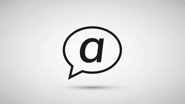 Black outline speech bubble with lowercase letter 'a' inside on a grey gradient background