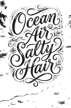 Ocean air salty hair hand written lettering typography quote design isolated on transparent background, Vector