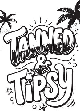 Tanned and tipsy hand drawn typography design with palm trees and tropical beach vibes for summer party apparel and merchandise graphics isolated on transparent background, Vector