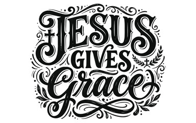 Obraz premium Black and white typography art of jesus gives grace with ornate design elements on white background