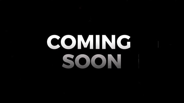 Cinematic coming soon text message on a dark black textured background 4K