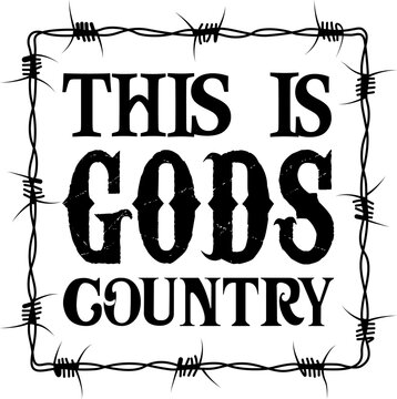 Barbed wire framed God's Country text design isolated on white background, Vector, illustration