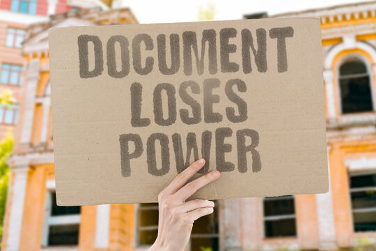 "Document loses power" Official papers become ineffective. USELESS. INVALID. VOID. WORTHLESS. JUNK.