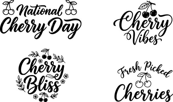 National Cherry Day, Cherry Vibes, Cherry Bliss, and Fresh Picked Cherries hand lettered typography quote badges set for kitchen wall art and apparel design