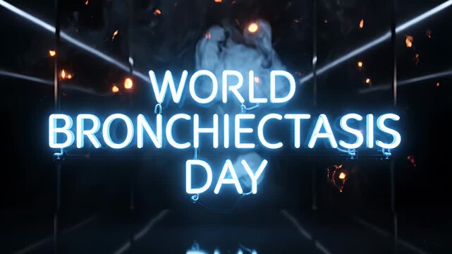 World bronchiectasis day neon sign with smoke and glowing embers in a dark cinematic environment