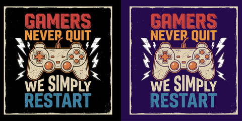 Gamers never quit funny video game humor graphic © Rajib
