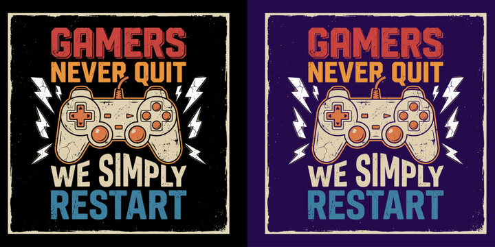 Gamers never quit funny video game humor graphic