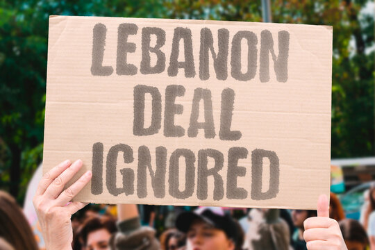 "Lebanon deal ignored" Israel disregards prior agreement with Lebanon. DISREGARD. VIOLATE. BREACH. NULLIFY. IGNORE.