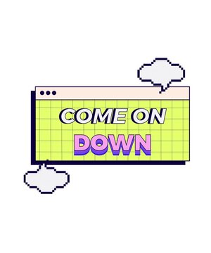 box text "COME ON DOWN" animation