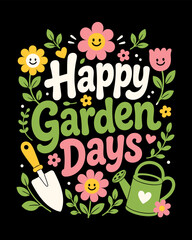 Naklejka premium Happy garden days typography print design for t shirt apparel