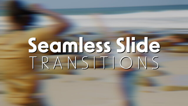 Seamless Slide Transitions