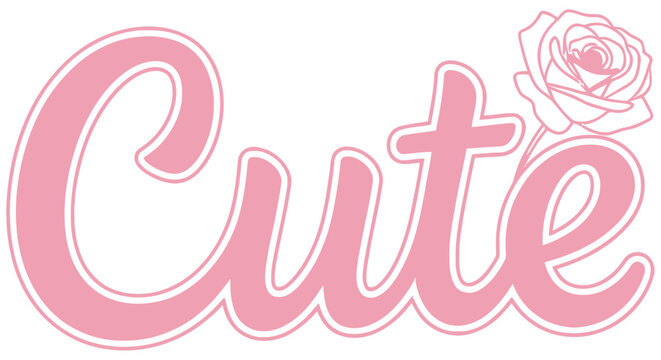 Calligraphic word cute with rose illustration pink and white vector graphic