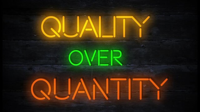quality over quantity motivational neon effect business sign