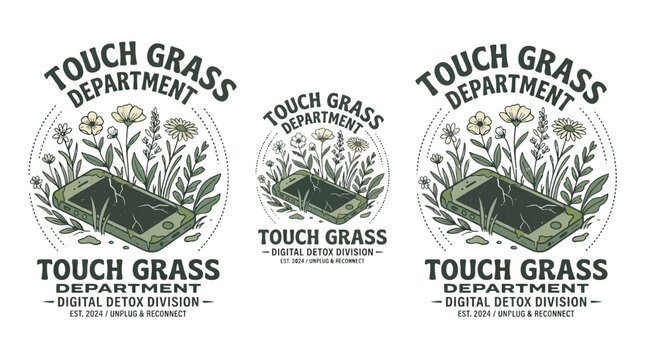 Touch grass department digital detox division unplug and reconnect awareness.
