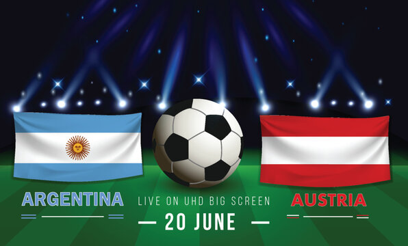 World cup football match announcement poster. Argentina vs Austria with national flags and Soccer glowing stadium standard lighting background