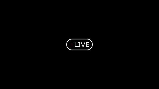 Animation of live button on black background, simple live streaming icon animation, live streaming and broadcasting with alpha channel