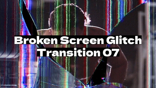 Broken Screen Glitch Transition 07