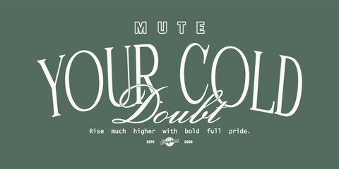 Obraz premium Motivational quote vintage varsity streetwear typography elegant luxury font print for graphic tee, t-shirts, hat, and poster design 2026 - vector