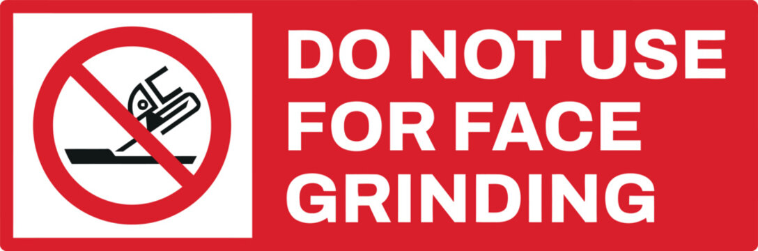 Industrial Safety Sign Do Not Use For Face Grinding Warning Label for Workshops
