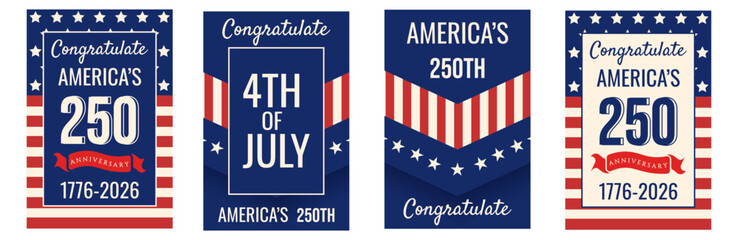 America's 250th greeting Poster cover Set. Vector American flag with bold holiday Americas 250th 4th July message. Independence day greeting card collection. EPS 10 © Svetlana
