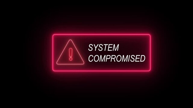 Neon red system compromised warning sign animation with glowing alert and digital security breach text notification for cyber security, data protection, hacking, and network threat concepts