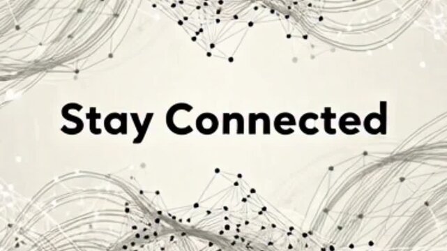 A graphic with the text 'Stay Connected' in bold black letters on a light background with abstract network lines and dots.