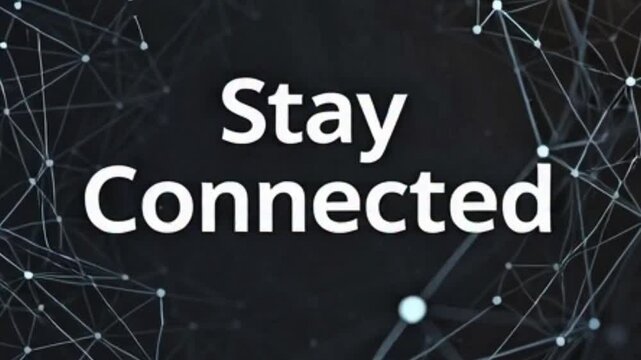White text 'Stay Connected' on a dark abstract background with a digital network of lines and dots, symbolizing communication and technology.