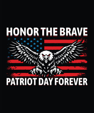 Honor The Brave Patriot Day Forever Eagle Design, VECTOR, EPS
