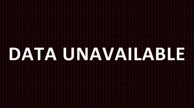 Digital Data Unavailable Text Overlay With Background Animation