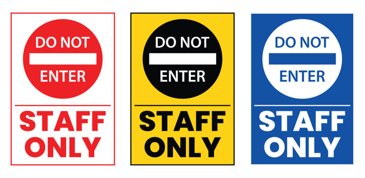 Do Not Enter Staff Only Label. Employees Only Restricted Access Sign. Unauthorized Entry Prohibited Symbol.